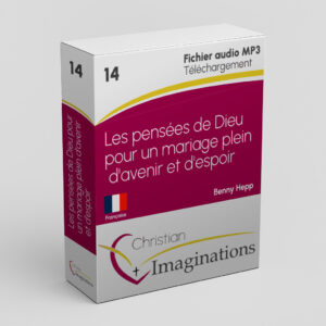 14 Les pensées de Dieu pour un mariage plein d'avenir et d'espoir