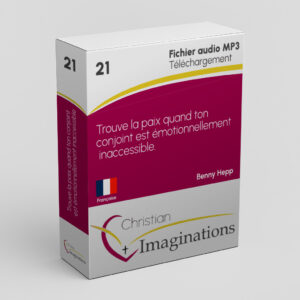 21 Trouve la paix quand ton conjoint est émotionnellement inaccessible
