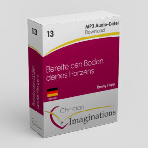 13 Bereite den Boden deines Herzens